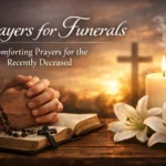 Prayers for Funerals Comforting Prayers for the Recently Deceased