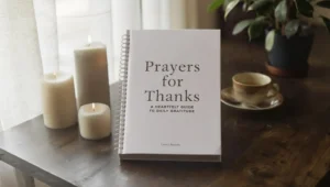 Prayers for Thanks: A Heartfelt Guide to Daily Gratitude
