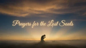 Prayers for the Lost Souls